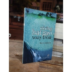 NHỮNG HẠT GẠO XOAY TRÒN - NGUYỄN ANH ĐÀO 305052