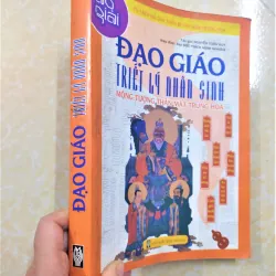 Sách: Đạo giáo Triết lý nhân sinh mộng tưởng thần mật Trung Hoa 751242