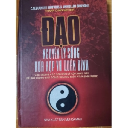 Đạo nguyên lý sống hòa hợp và quân bình - 2004 - 280 trang - LỊCH SỬ - CHÍNH TRỊ - TRIẾT HỌC - SLSCTDNTGDSLSCTANTQ3112-149 Rebooks.vn