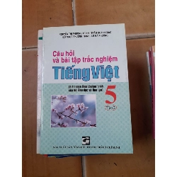 Câu Hỏi Và Bài Tập Trắc Nghiệm Tiếng Việt 5 (Tập 2) - Nguyễn Thị Phương Trinh, Trần Quỳnh Giao, Đỗ Ngọc Phương Trinh, Lê Hà Phương 2009 (Tham khảo - luyện thi) VAVO1304-AK3ST1