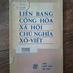 Liên Bang Cộng Hòa Xã Hội Chủ Nghĩa Xô-Viết - NXB Sự Thật - Chính trị/Địa lý