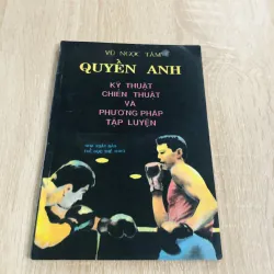 QUYỀN ANH KỸ THUẬT CHIẾN ĐẤU VÀ PHƯƠNG PHÁP TẬP LUYỆN 
