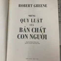 NHỮNG QUY LUẬT CỦA BẢN CHẤT CON NGƯỜI - ROBERT GREENE 740614