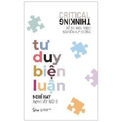 Tư Duy Biện Luận - Nghĩ Hay Hơn Hay Nghĩ - Đỗ Thị Diệu Ngọc, Nguyễn Huy Cường ASB.PO Oreka-Blogmeo120125