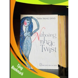 (TẶNG BOOKMARK) Nữ hoàng nhạc Twist / Trần Trung Sáng VĂN HỌC RBK2012-61