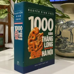 1000 NĂM THĂNG LONG - HÀ NỘI, bản bìa cứng 997692