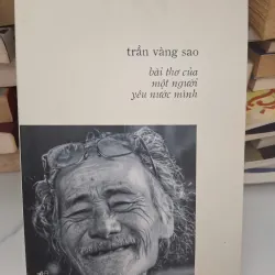 Bài thơ của một người yêu nước mình - Trần Vàng Sao - Thơ