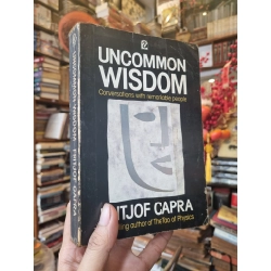 Uncommon Wisdom : Conversations with remarkable people - Fritjof Capra