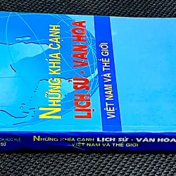 Những khía cạnh LỊCH SỬ - VĂN HÓA Việt Nam và thế giới 996747