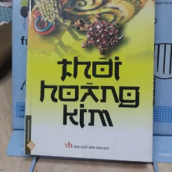 Sách: Thời hoàng kim - TG: Vương Tiểu Ba (A2)