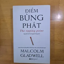 Điểm Bùng Phát - Malcolm Gladwell