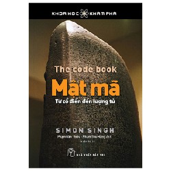 Khoa Học Khám Phá - Mật Mã - Từ Cổ Điển Đến Lượng Tử - Simon Singh 70502