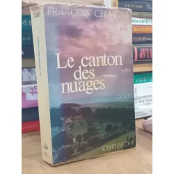 Le canton des nuages - Francois Clément