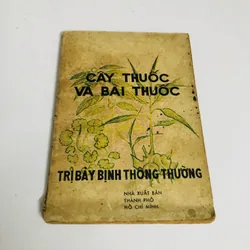 CÂY THUỐC VÀ BÀI THUỐC TRỊ BẢY BỆNH THÔNG THƯỜNG 