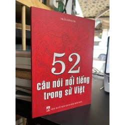 52 câu nói nổi tiếng trong sử Việt - Trần Đình Ba