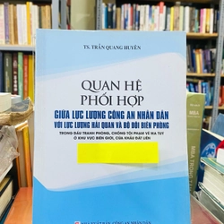 QUAN HỆ PHỐI HỢP GIỮA LỰC LƯỢNG CAND VS LLHQ VÀ BỘ ĐỘI BIÊN PHÒNG ….