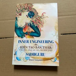 Inner engineering - Kiến tạo bản thân Chỉ dẫn sống an vui của một yogi