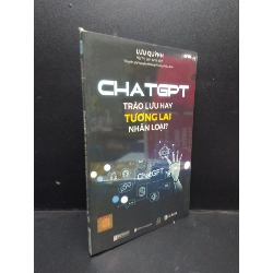 Chat GPT trào lưu hay tương lai nhân loại Lưu Quỳnh mới 100% HCM.ASB2003 khoa học kỹ thuật