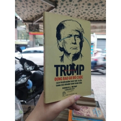 Đừng bao giờ bỏ cuộc - Donald J. Trump 161426