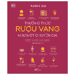 Thưởng Thức Rượu Vang Như Một Chuyên Gia (Bìa Cứng) - Marnie Old, DK 292576