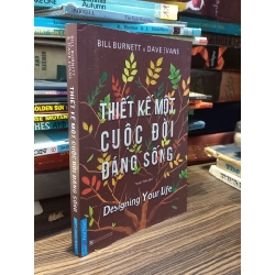 Thiết kế một cuộc đời đáng sống - Bill Burnett & Dave Evans