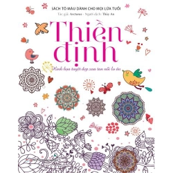 Sách Tô Màu Dành Cho Mọi Lứa Tuổi - Thiền Định - Arcturus ASB.PO Oreka Blogmeo 230225
