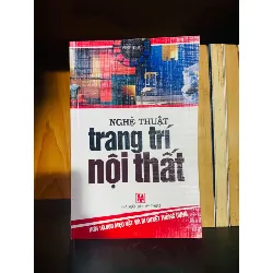 Nghệ thuật trang trí nội thất - Việt Thư TẠP CHÍ, THIẾT KẾ, THỜI TRANG VAVO0810
