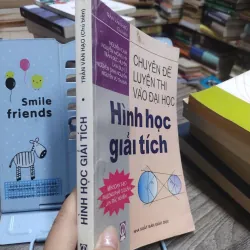 Tên Sách:Chuyên đề luyện thi vào Đại học Hình học giải tích (A2) Tác giả: Trần Văn Hạo 606015