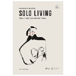 Solo Living – Tâm Lý Học Giải Mã Độc Thân - Francesca Specter