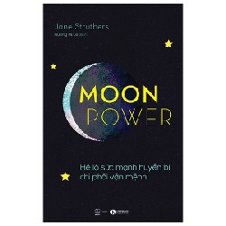 Moonpower - Hé Lộ Sức Mạnh Huyền Bí Chi Phối Vận Mệnh - Jane Struthers 111306