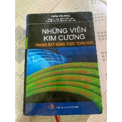 Những Viên Kim Cương Trong Bất Đẳng Thức Toán Học (sách mới 90%, năm xb 2017,nxb Tri Thức) tác giả Trần Phương - STB2905- Sách Học Oreka-Blogmeo 155065