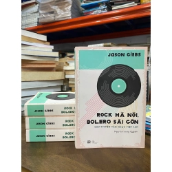 Rock Hà Nội, Bolero Sài Gòn: Câu chuyện tân nhạc Việt Nam - Jason Gibbs 199084
