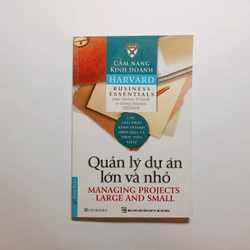 Quản Lý Dự Án Lớn Và Nhỏ - Cẩm Nang Kinh Doanh Harvard 298245