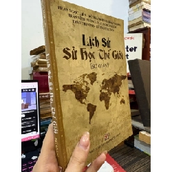 Lịch sử sử học thế giới ( Sơ giản ) - Phan Ngọc Liên , Đỗ Thanh Bình