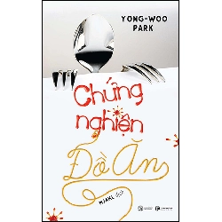 Chứng nghiện đồ ăn - Yong-Woo Park 2018 New 100% HCM.PO Oreka-Blogmeo