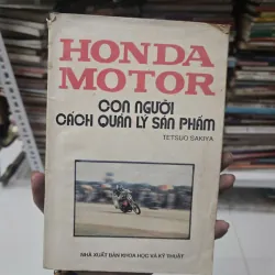 HONDA MOTOR CON NGƯỜI CÁCH QUẢN LÝ SẢN PHẨM