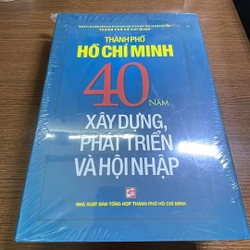 Thành phố Hồ Chí Minh 40 năm xây dựng, phát triển và hội nhập