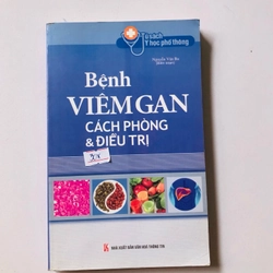 BỆNH VIÊM GAN CÁCH PHÒNG & ĐIỀU TRỊ  - 242 trang, nxb: 2014