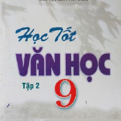 Combo Học Tốt Văn Học Lớp 9 Xưa (Tập 1+ Tập 2) 8108