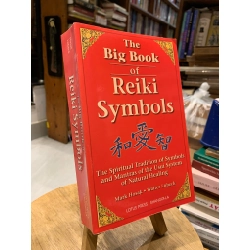THE BIG BOOK OF REIKI SYMBOLS - Mark Hosak, Walter Lubeck 183505