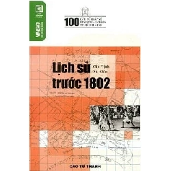 100 Câu Hỏi Về Gia Định Sài Gòn - Lịch Sử Thời Kỳ Trước 1802 - Cao Tự Thanh (Mới 100%) Lịch sử, địa lí Việt Nam, NXB Tổng Hợp TPHCM - SÁCH ĐẠI HỌC