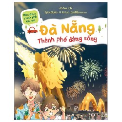 Đến Thăm Thành Phố Của Em - Đà Nẵng - Thành Phố Đáng Sống - Võ Mai Chi, Epico Studio, Lê Tấn Lộc, Con Mều 93244