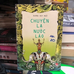 Chuyện lạ nước Lào - Dương Duy Ngữ