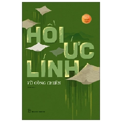 Hồi ức lính 2022 - Vũ Công Chiến New 100% HCM.PO Oreka-Blogmeo