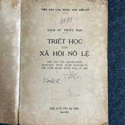 LỊCH SỬ TRIẾT HỌC - TRIẾT HỌC CỦA XÃ HỘI NÔ LỆ 461361