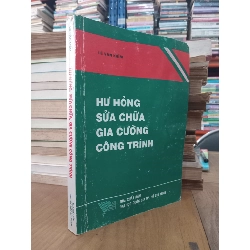 Hư hỏng, sửa chữa, gia cường công trình - Lê Văn Kiểm 783759
