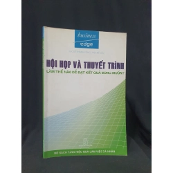 HỘI HỌP VÀ THUYẾT TRÌNH MỚI 80% 2006 HSTB.HCM205 BUSINESS EDGE SÁCH QUẢN TRỊ