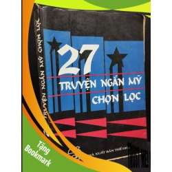 (TẶNG BOOKMARK) 27 Truyện ngắn Mỹ chọn lọc 1998 mới 60% ố nặng có ký tên trang đầu 1998 RBK2405 Nhiều người dịch SÁCH VĂN HỌC