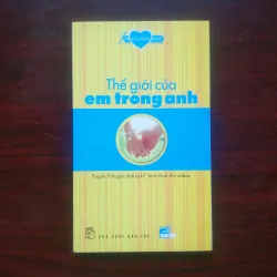 [Sách Sống Đẹp] Thế Giới Của Em Trong Anh - Lời Muốn Nói
