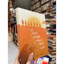 Đi dọc dòng sông Phật Giáo - Trần Đức Tuấn